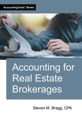 Accounting for Real Estate Brokerages by Bragg, Steven M.