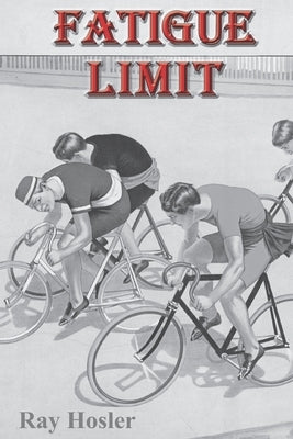 Fatigue Limit by Hosler, Ray