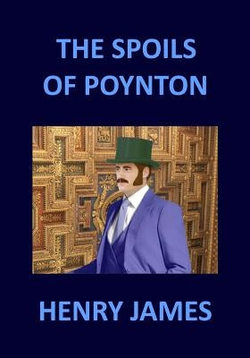 THE SPOILS OF POYNTON Henry James by James, Henry