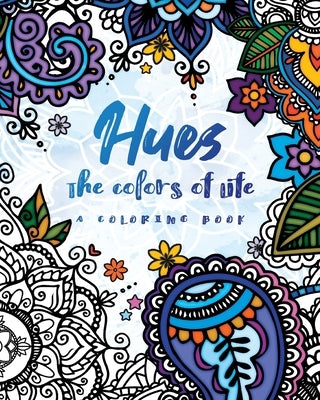 Hues: The Colors of Life: A Coloring Book by Kozakura