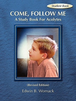 Come, Follow Me Student Book by Womack, Edwin B.