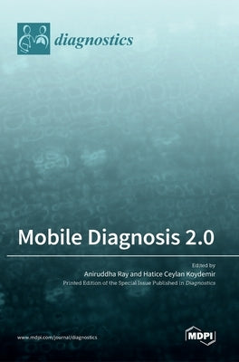 Mobile Diagnosis 2.0 by Ray, Aniruddha