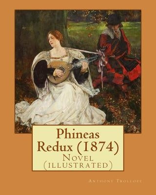 Phineas Redux (1874). By: Anthony Trollope, illustrated By: Francis Montague Holl RA (4 July 1845 in London - 31 July 1888 in London) was an Eng by Holl, Francis Montague