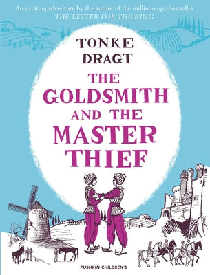 The Goldsmith and the Master Thief by Dragt, Tonke