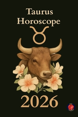 Taurus Horoscope 2026 by Rubi, Alina