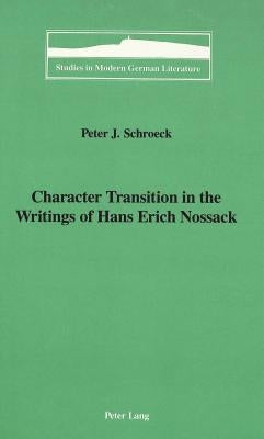 Character Transition in the Writings of Hans Erich Nossack by Brown, Peter D. G.