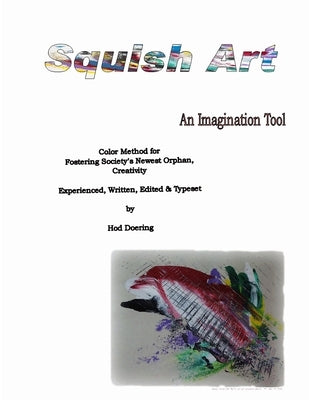 Squish Art by Doering, Hod
