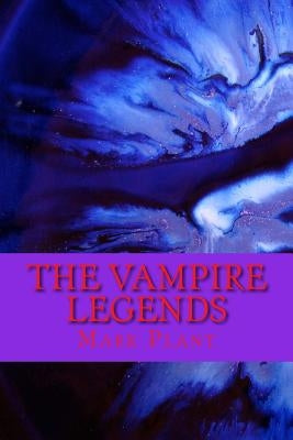 The Vampire Legends by Plant, Mark