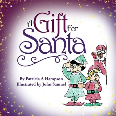A Gift for Santa by Hampson, Patricia a.
