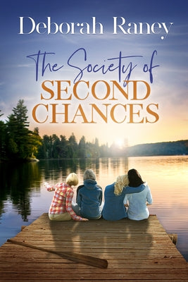 The Society of Second Chances by Raney, Deborah