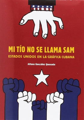 Mi Tío No Se Llama Sam: Sam Is Not My Uncle, Spanish Edition by Gonzalez, Alfons