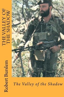 The Valley of the Shadow by Burslem, Robert