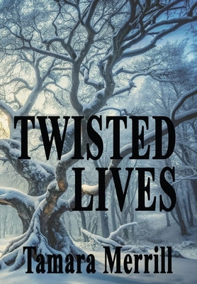 Twisted Lives by Merrill, Tamara