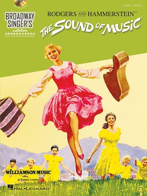 The Sound of Music, Broadway Singer's Edition [With CD (Audio)] by Rodgers, Richard