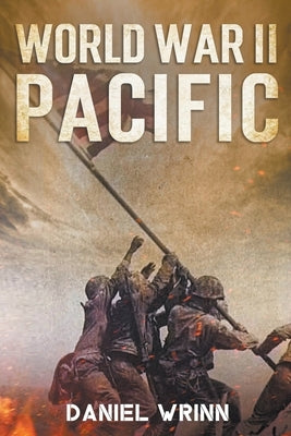 World War II Pacific by Wrinn, Daniel