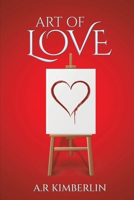 Art of Love by Kimberlin, A. R.