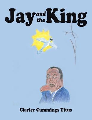 Jay and the King by King, Martin Luther, Jr.