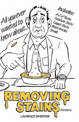 All you ever wanted to know about Removing Stains: Removing Stains by Thomas, Christina