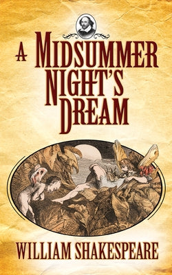 A Midsummer Night's Dream by Shakespeare, William