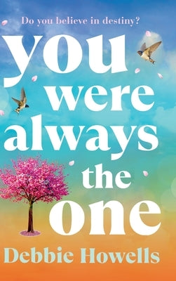 You Were Always the One by Howells, Debbie