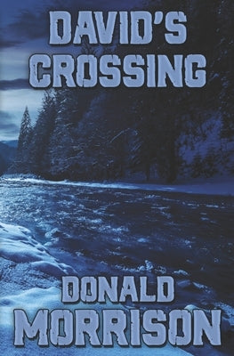 David's Crossing by Morrison, Donald