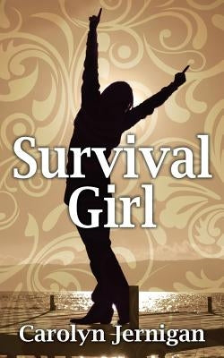 Survival Girl by Jernigan, Carolyn