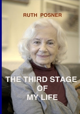 The third stage of my life by Posner, Ruth