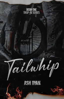 Tailwhip: Drop-In Series Book I by Ryan, Ash