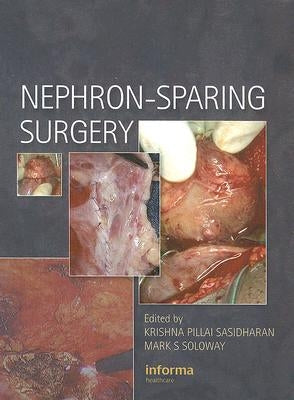 Nephron-Sparing Surgery by Sasidharan, Krishna