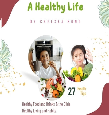 A Healthy Life by Kong, Chelsea