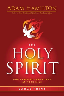 The Holy Spirit: God's Presence and Power at Work in Us by Hamilton, Adam