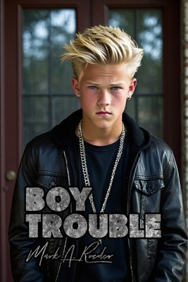 Boy Trouble by Roeder, Mark a.