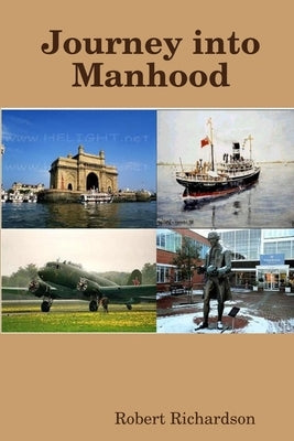 Journey into Manhood by Richardson, Robert