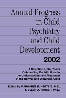 Annual Progress in Child Psychiatry and Child Development 2002 by Hertzig, Margaret E.