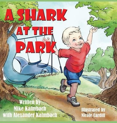 A Shark at the Park by Kalmbach, Mike