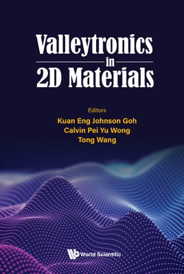 Valleytronics in 2D Materials by Goh, Kuan Eng Johnson