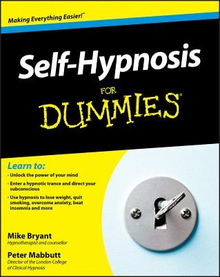 Self-Hypnosis for Dummies by Bryant, Mike