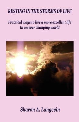 Resting in the Storms of Life by Langevin, Sharon A.