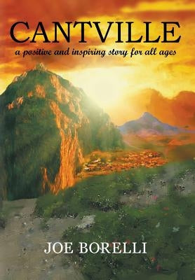 Cantville: a positive and inspiring story for all ages by Borelli, Joe