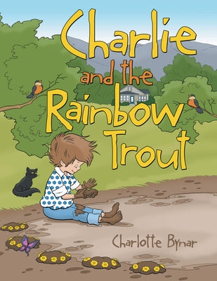 Charlie and the Rainbow Trout by Bynar, Charlotte