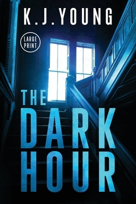 The Dark Hour: Large Print by Young, K. J.