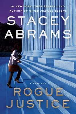 Rogue Justice by Abrams, Stacey