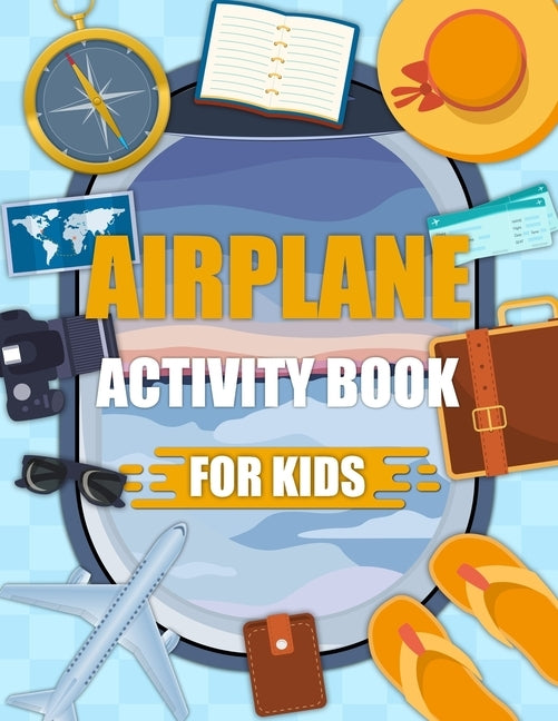 Airplane Activity Book For Kids: On The Plane Activity Book For Kids Ages 4-8 by Dali, Raphael