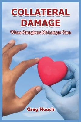 Collateral Damage by Noack