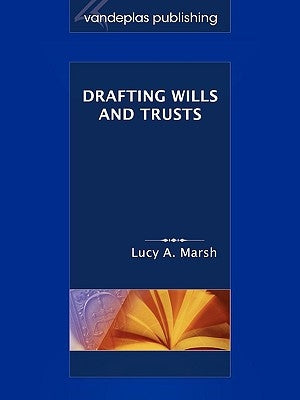 Drafting Wills & Trusts by Marsh, Lucy a.