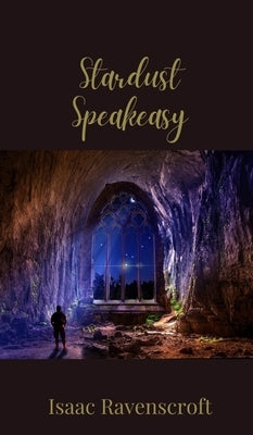 Stardust Speakeasy by Ravenscroft, Isaac