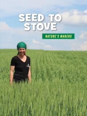 Seed to Stove by Knutson, Julie