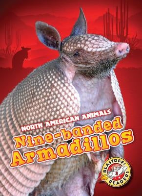 Nine-Banded Armadillos by Borgert-Spaniol, Megan