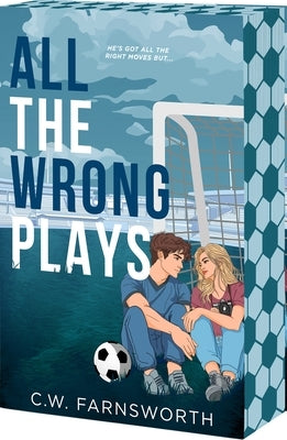 All the Wrong Plays by Farnsworth, C. W.