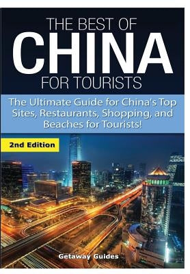 The Best Of China for Tourists by Guides, Getaway